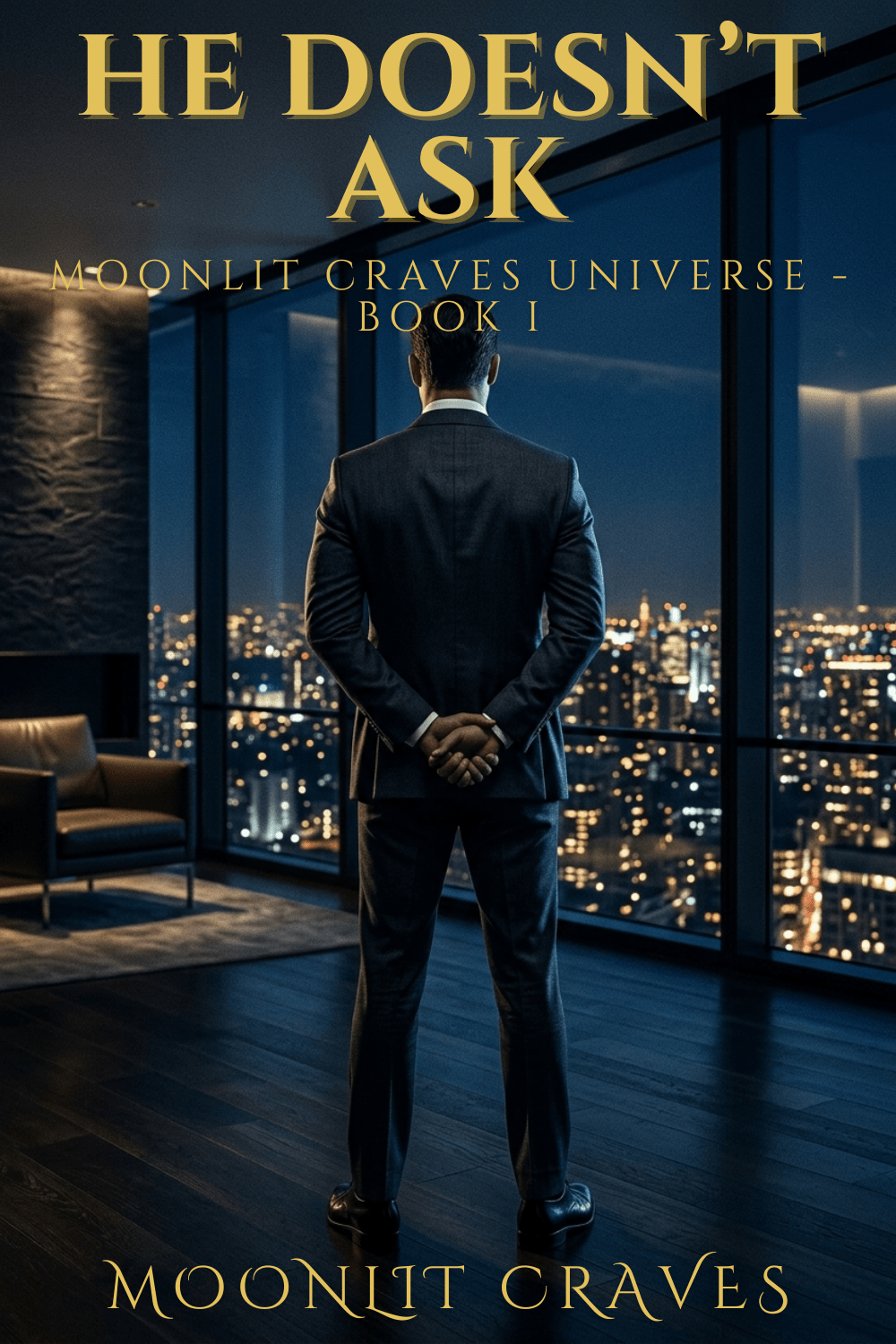 He Doesn't Ask - The Midnight Book I - Moonlit Craves
