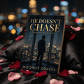 He Doesn't Chase - The Midnight Book II - Moonlit Craves