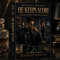He Keeps Score — The Blackwell Circle Book I - Moonlit Craves