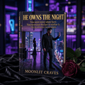 He Owns the Night — The Blackwell Circle Book II - Moonlit Craves